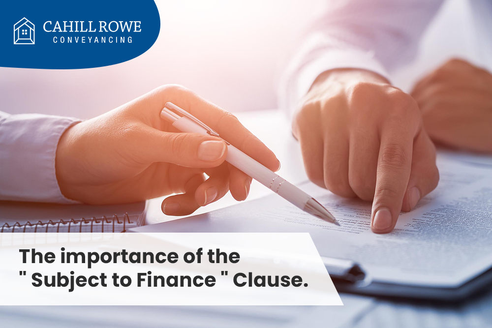 The importance of the " Subject to Finance " Clause.