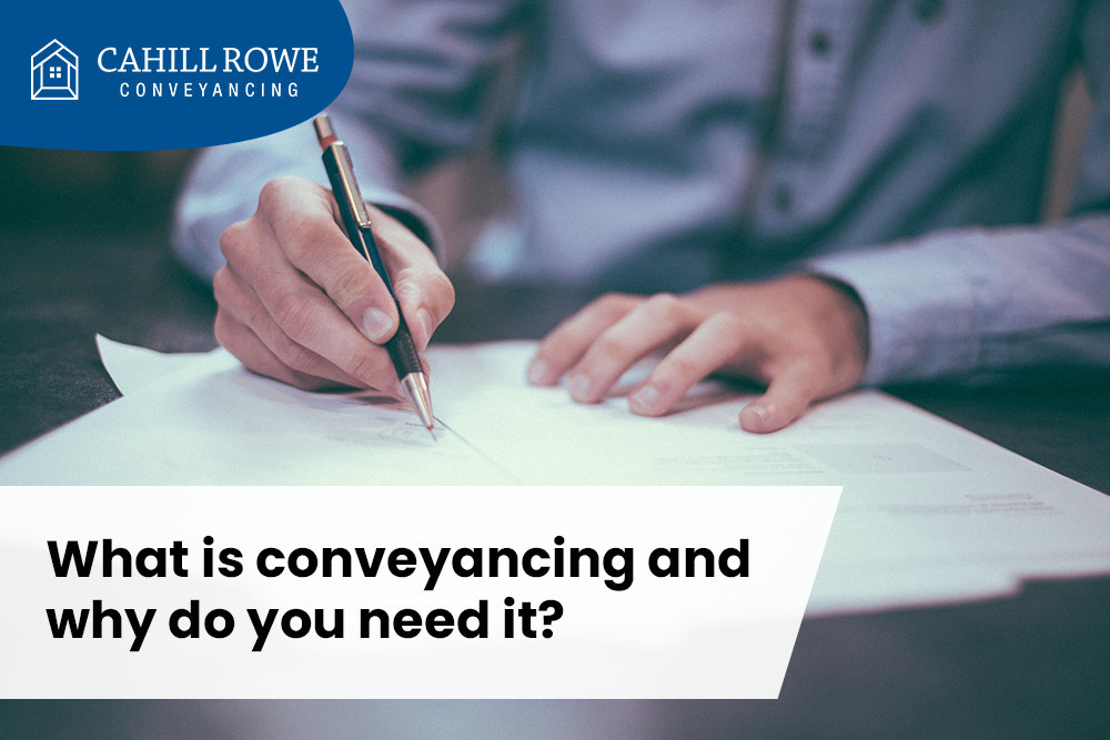 What is Conveyancing and why do you need it